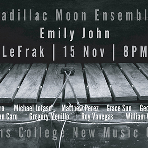 [A cropped image of The Queens College New Music Group’s Cadillac Moon Ensemble flyer.] 